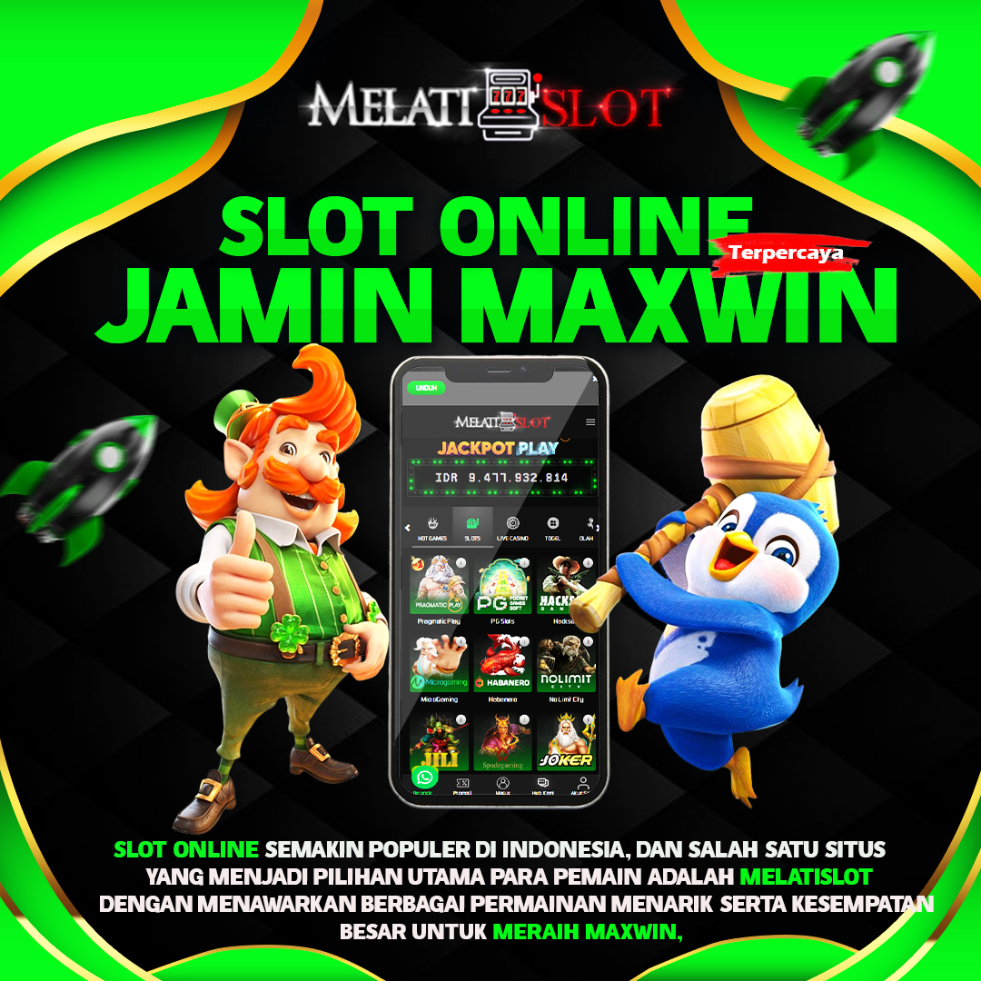 MELATISLOT: Situs Slot Online Terpercaya Jamin Maxwin